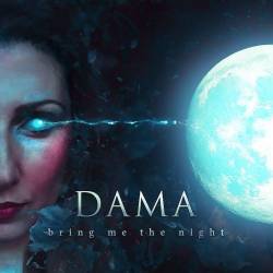 Dama : Bring Me the Night